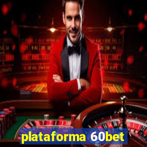 plataforma 60bet